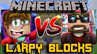 Larpy Block Challenge w/LLarpdee (Lucky Block Challenge)
