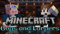 Minecraft: HILARIOUS COPS AND LARPERS! Mini-Game w/Mitch, Technolarp and Team Larpted!